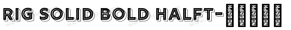 rig solid bold halft字体转换